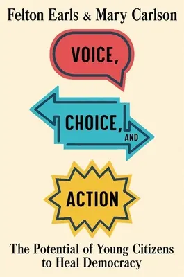 Hlas, volba a akce: Potenciál mladých občanů uzdravit demokracii - Voice, Choice, and Action: The Potential of Young Citizens to Heal Democracy