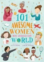 101 úžasných žen, které změnily náš svět - 101 Awesome Women Who Changed Our World