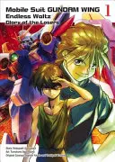 Mobile Suit Gundam Wing, 1: Nekonečný valčík: Glory of the Losers - Mobile Suit Gundam Wing, 1: Endless Waltz: Glory of the Losers
