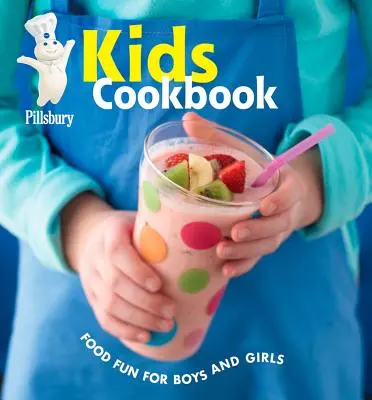 Dětská kuchařka Pillsbury: Zábava s jídlem pro kluky a holky - Pillsbury Kids Cookbook: Food Fun for Boys and Girls