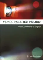 Technologie pohyblivých obrázků: Od zoetropu k digitálu - Moving Image Technology: From Zoetrope to Digital