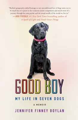 Hodný kluk: Můj život v sedmi psech - Good Boy: My Life in Seven Dogs