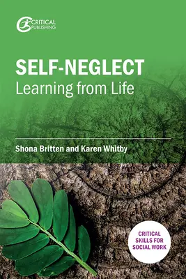 Sebedůvěra: Učení ze života, 1 - Self-Neglect: Learning from Life, 1