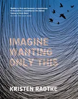 Představ si, že chceš jen tohle - Imagine Wanting Only This