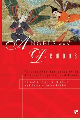 Andělé a démoni: Perspektivy a praxe v rozmanitých náboženských tradicích - Angels and demons: Perspectives And Practice In Diverse Religious Traditions