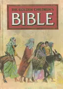 Zlatá bible pro děti - The Golden Children's Bible