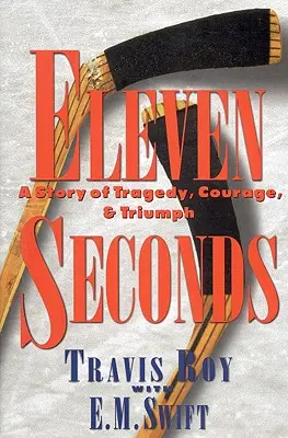 Jedenáct vteřin: Příběh o tragédii, odvaze a triumfu - Eleven Seconds: A Story of Tragedy, Courage & Triumph