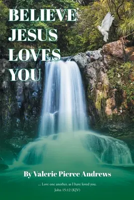 Věř, že tě Ježíš miluje - Believe Jesus Loves You