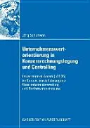 Unternehmenswertorientierung in Konzernrechnungslegung Und Controlling: Snížení hodnoty aktiv (IAS 36) Im Kontext Bereichsbezogener Unternehmensbewertu - Unternehmenswertorientierung in Konzernrechnungslegung Und Controlling: Impairment of Assets (IAS 36) Im Kontext Bereichsbezogener Unternehmensbewertu