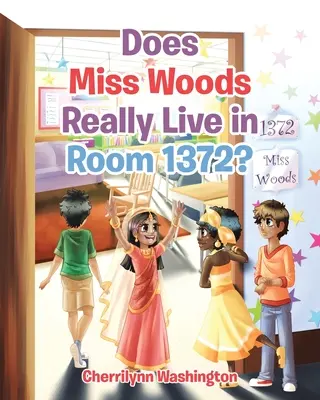 Opravdu bydlí slečna Woodsová v pokoji 1372? - Does Miss Woods Really Live in Room 1372?