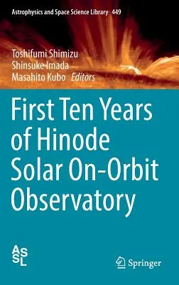 Prvních deset let sluneční observatoře Hinode na oběžné dráze - First Ten Years of Hinode Solar On-Orbit Observatory