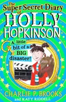 Supertajný deník Holly Hopkinsonové: Malá velká katastrofa - Super-Secret Diary of Holly Hopkinson: A Little Bit of a Big Disaster