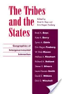 The Tribes and the States: Geografie mezivládních interakcí - The Tribes and the States: Geographies of Intergovernmental Interaction