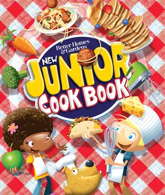 Nová kuchařka Better Homes and Gardens pro mládež - Better Homes and Gardens New Junior Cook Book