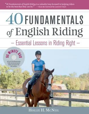 40 Základy anglického jezdectví: Základní lekce správné jízdy na koni - 40 Fundamentals of English Riding: Essential Lessons in Riding Right