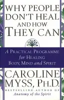 Proč se lidé neléčí a jak se léčit mohou - Why People Don't Heal And How They Can