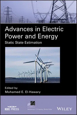 Pokroky v elektroenergetice a energetice: Odhad statického stavu - Advances in Electric Power and Energy: Static State Estimation