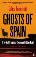 Přízraky Španělska - Cesty po skryté minulosti země - Ghosts of Spain - Travels Through a Country's Hidden Past
