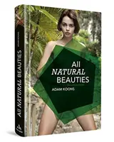 Všechny přírodní krásy: Vydání v angličtině - All Natural Beauties: English Edition
