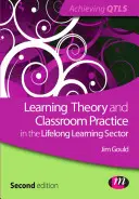 Teorie učení a školní praxe v oblasti celoživotního vzdělávání - Learning Theory and Classroom Practice in the Lifelong Learning Sector