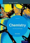 Průvodce studiem chemie Ib: Vydání 2014: Oxford Ib Diploma Program - Ib Chemistry Study Guide: 2014 Edition: Oxford Ib Diploma Program