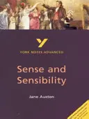Sense and Sensibility: Vše, co potřebujete, abyste dohonili, nastudovali a připravili se na hodnocení v roce 2021 a zkoušky v roce 2022. - Sense and Sensibility: York Notes Advanced - everything you need to catch up, study and prepare for 2021 assessments and 2022 exams