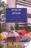 Jak překonat kapitalismus: Historie, vize, naděje - Getting Past Capitalism: History, Vision, Hope