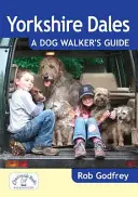 Yorkshire Dales: Průvodce pejskaře - Yorkshire Dales: A Dog Walker's Guide