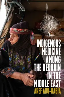 Domorodá medicína u beduínů na Blízkém východě - Indigenous Medicine Among the Bedouin in the Middle East