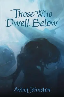 Ti, kteří bydlí dole - Those Who Dwell Below