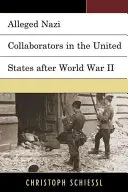 Údajní nacističtí kolaboranti ve Spojených státech po druhé světové válce - Alleged Nazi Collaborators in the United States after World War II
