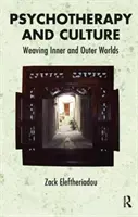 Psychoterapie a kultura - tkaní vnitřních a vnějších světů - Psychotherapy and Culture - Weaving Inner and Outer Worlds