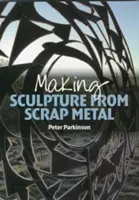 Výroba soch z kovového šrotu - Making Sculpture from Scrap Metal