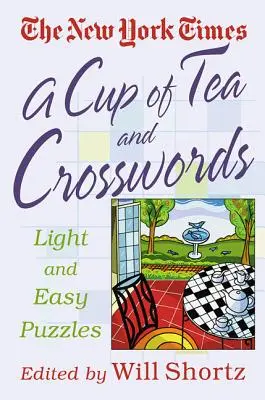 Šálek čaje a křížovky: Čajový šálek: 75 lehkých a snadných hádanek - A Cup of Tea and Crosswords: 75 Light and Easy Puzzles