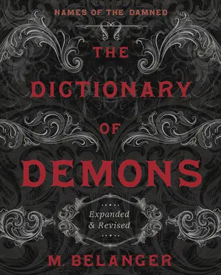 Slovník démonů: Rozšířený a přepracovaný: Jména prokletých - The Dictionary of Demons: Expanded & Revised: Names of the Damned