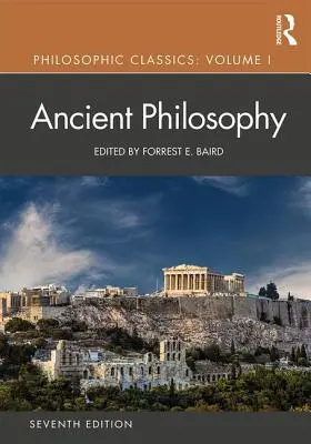 Filosofická klasika: Antická filosofie, I. díl - Philosophic Classics: Ancient Philosophy, Volume I