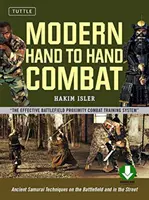 Moderní ruční boj: Starověké samurajské techniky na bojišti i na ulici [přiloženo Dvd]. - Modern Hand to Hand Combat: Ancient Samurai Techniques on the Battlefield and in the Street [Dvd Included]
