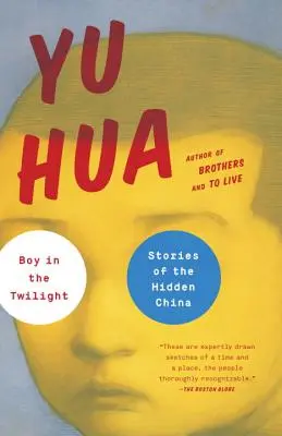 Chlapec v soumraku: Příběhy skryté Číny - Boy in the Twilight: Stories of the Hidden China