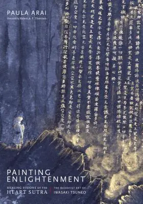 Malířské osvícení: Léčivé vize Sútry srdce - Painting Enlightenment: Healing Visions of the Heart Sutra
