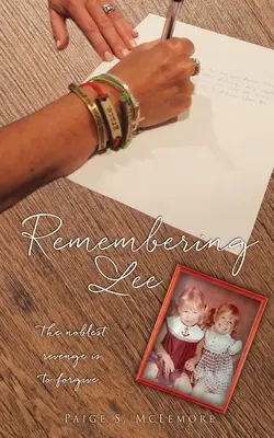 Vzpomínka na Leeho: Nejušlechtilejší pomstou je odpuštění. - Remembering Lee: The noblest revenge is to forgive.