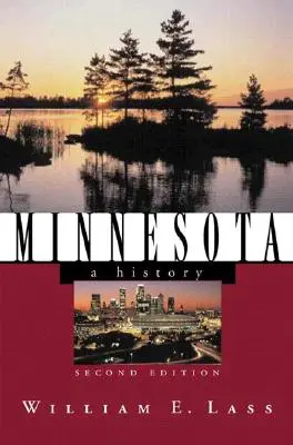 Minnesota: Dějiny - Minnesota: A History