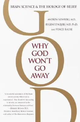 Proč Bůh nechce odejít: Vědecké poznatky o mozku a biologii víry - Why God Won't Go Away: Brain Science and the Biology of Belief
