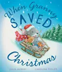 Když babička zachránila Vánoce - When Granny Saved Christmas