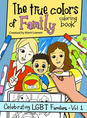 Pravé barvy rodiny Omalovánky - The True Colors of Family Coloring Book
