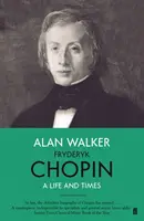 Fryderyk Chopin - Život a doba - Fryderyk Chopin - A Life and Times