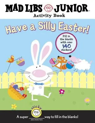 Prožijte hloupé Velikonoce! [se 140 doplňovačkami]: Mad Libs Junior Activity Book: Bláznivé velikonoce (Mad Libs Junior) - Have a Silly Easter!: Mad Libs Junior Activity Book [With 140 Fill in the Blanks]
