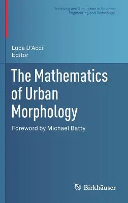 Matematika městské morfologie - The Mathematics of Urban Morphology