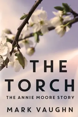 Pochodeň: Příběh Annie Mooreové - The Torch: The Annie Moore Story