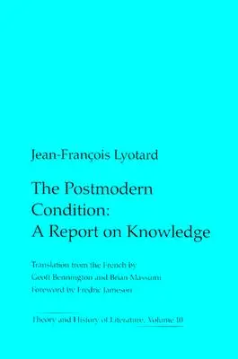 Postmoderní stav: A Report on Knowledge - Postmodern Condition: A Report on Knowledge