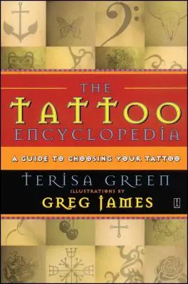 The Tattoo Encyclopedia: Průvodce výběrem tetování - The Tattoo Encyclopedia: A Guide to Choosing Your Tattoo